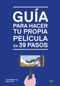 Publication 21 Guía para hacer tu propia película en 39 pasos