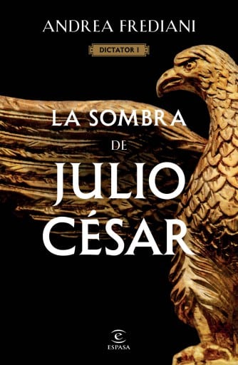 La sombra de Julio César (Serie Dictator 1) (Edición mexicana)
