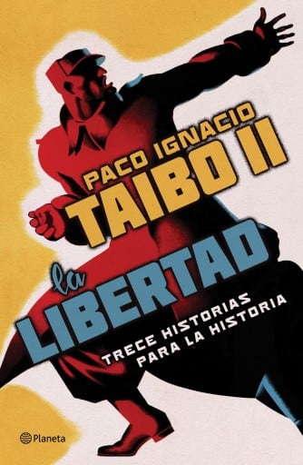 La libertad. Trece historias para la historia