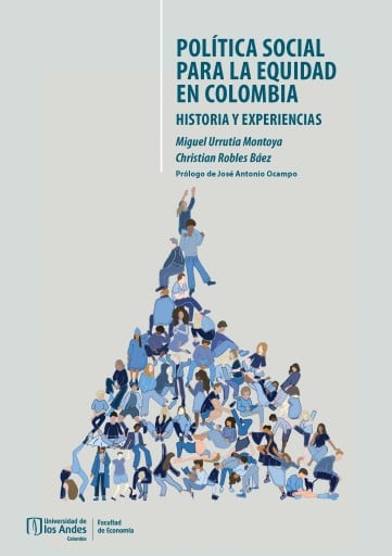 Política social para la equidad en Colombia. Historias y experiencias
