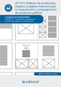 Publication 19 Órdenes de producción, equipos y páginas maestras para la maquetación y compaginación de productos gráficos. ARGP0110