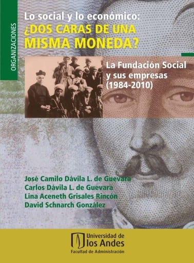 Lo social y lo económico: ¿dos caras de una misma moneda?: La fundación social y sus empresas (1984-2010)