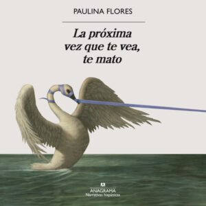 Publication 5 La próxima vez que te vea, te mato