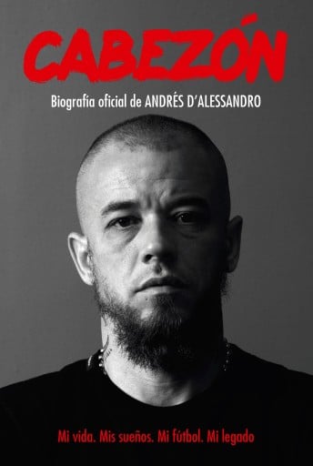Cabezón. Biografía oficial de Andrés D'Alessandro