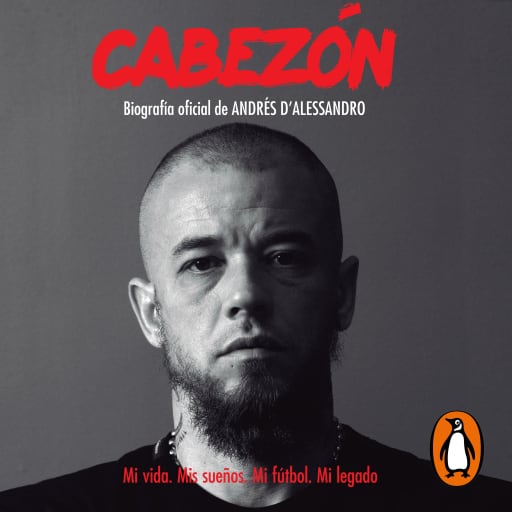 Cabezón. Biografía oficial de Andrés D'Alessandro