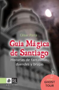 Guía mágica de Santiago: historias de fantasmas, duendes y brujas