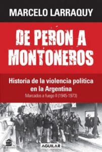 Marcados a fuego 2 (1945-1973). De Perón a Montoneros