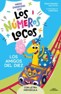 Los Números Locos 1 - Los amigos del 10 (con letra mayúscula)