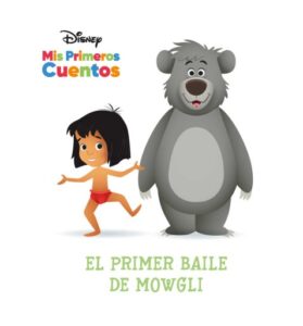 Publication 5 Disney Mis Primeros Cuentos El primer baile de Mowgli (Disney My First Stories Mowgli's First Dance)