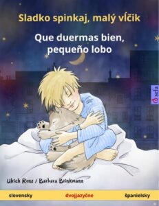 Publication 19 Sladko spinkaj, malý vĺčik – Que duermas bien, pequeño lobo (slovensky – španielsky)