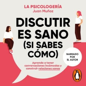 Publication 12 Discutir es sano (si sabes cómo)
