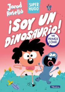 Publication 19 Super Hugo - ¡Soy un dinosaurio!