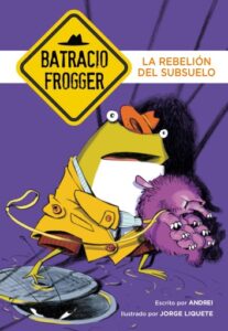 Publication 23 La rebelión del subsuelo (Un caso de Batracio Frogger 5)