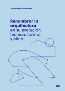 Publication 4 Renombrar la arquitectura en su evolución técnica, formal y ética