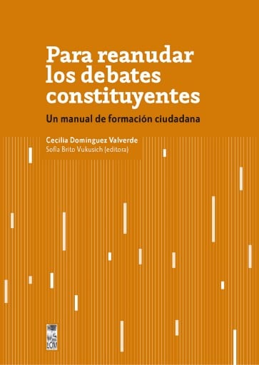 Para reanudar los debates constituyentes: Un manual de formación ciudadana