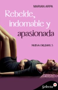 Publication 8 Rebelde, indomable y apasionada (Serie Nueva Orleans 3)