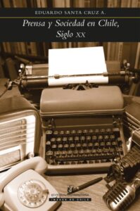 Publication 24 Prensa y Sociedad en Chile, Siglo XX