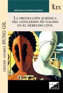 La protección jurídica del concebido no nacido en el derecho civil