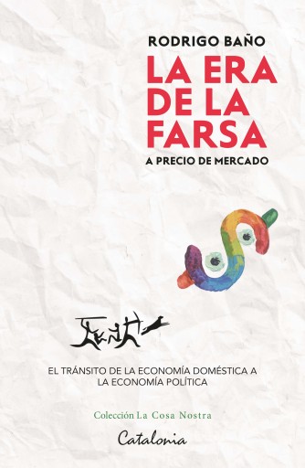 La era de la farsa... A precio de mercado: El tránsito de la economía doméstica a la economía política