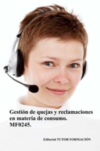 Publication 5 Gestión de quejas y reclamaciones en materia de consumo. MF0245.