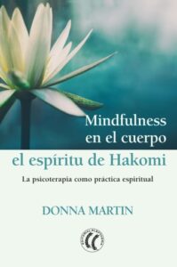 Publication 17 Mindfulness en el cuerpo: el espíritu de Hakomi