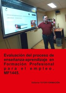 Publication 3 Evaluación del proceso de enseñanza-aprendizaje en formación profesional para el empleo. MF1445.