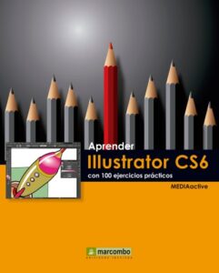 Publication 24 Aprender Illustrator CS6 con 100 ejercicios prácticos