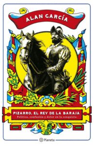 Pizarro, el rey de la baraja