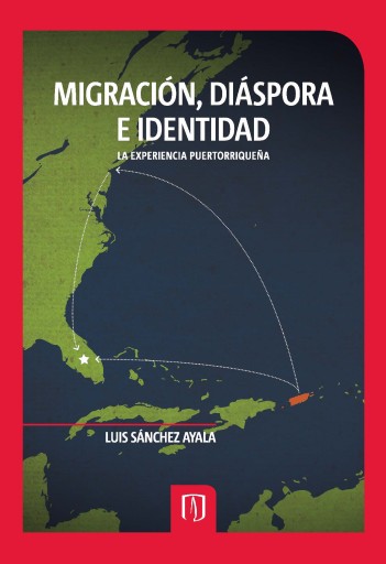 Migración, diáspora e identidad: La experiencia puertorriqueña