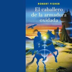 El caballero de la armadura oxidada