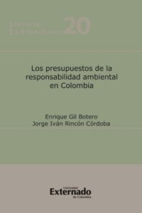 Los presupuestos de la responsabilidad ambiental en Colombia