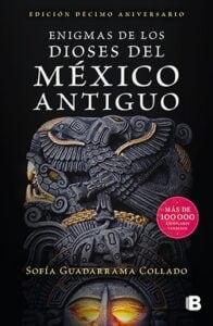 Publication 15 Enigmas de los dioses del México antiguo (Edición décimo aniversario)