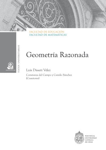 Geometría razonada: Volumen I