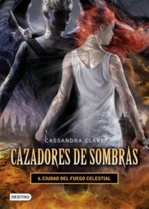 Ciudad del fuego celestial. Cazadores de sombras 6 (versión mexicana)
