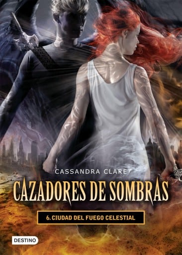 Ciudad del fuego celestial. Cazadores de sombras 6 (versión mexicana)