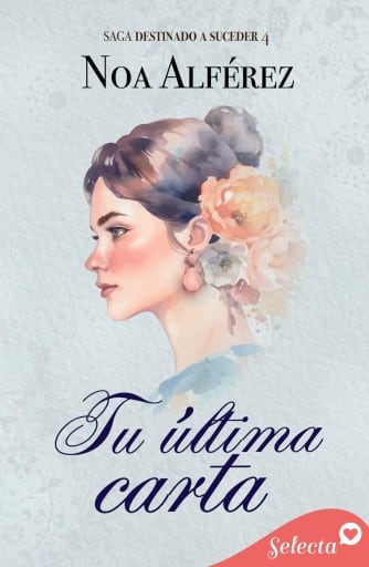 Tu última carta (Destinado a suceder 4)