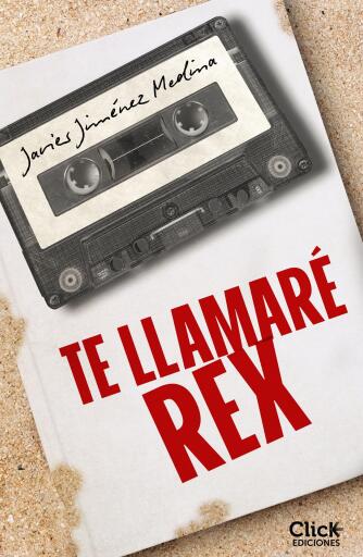 Te llamaré Rex