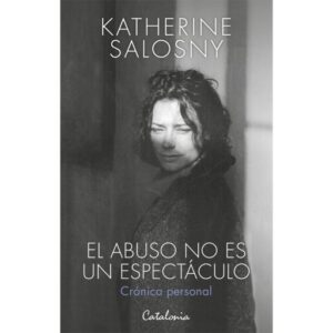 Publication 8 El abuso no es un espectáculo: Crónica personal
