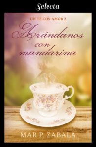 Arándanos con mandarina (Un té con amor 2)