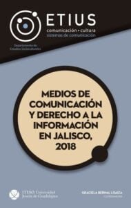 Publication 19 Medios de comunicación y derecho a la información en Jalisco, 2018
