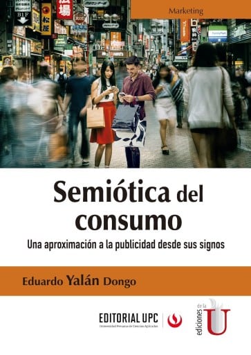 Semiótica del consumo. Una aproximación a la publicidad desde sus signos