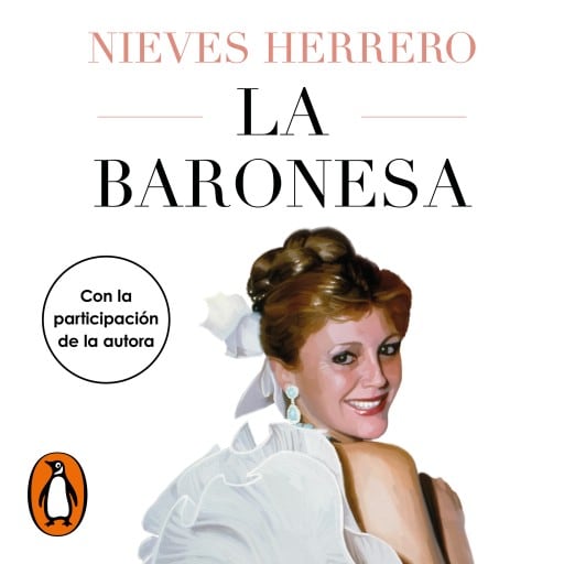 La Baronesa. Una vida de novela