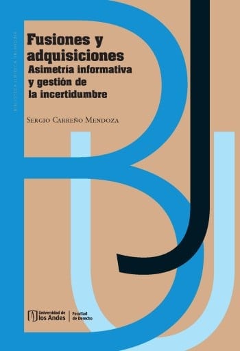 Fusiones y adquisiciones. Asimetría informativa y gestión de la incertidumbre