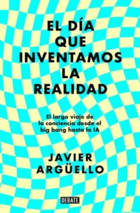 Publication 20 El día que inventamos la realidad
