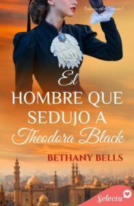 Publication 13 El hombre que sedujo a Theodora Black (Bilogía Traición en el Támesis 1)