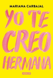Publication 22 Yo te creo, hermana