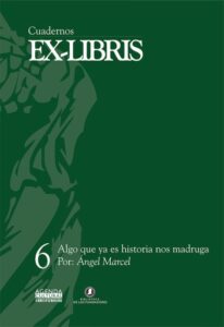 Algo que ya es historia nos madruga