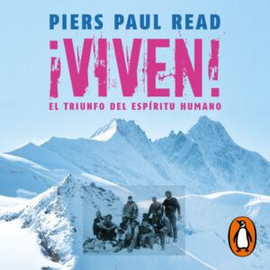 ¡Viven! El triunfo del espíritu humano