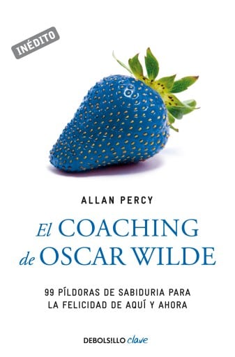 El coaching de Oscar Wilde (Genios para la vida cotidiana)