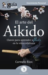 Publication 22 GuíaBurros: El arte del Aikido